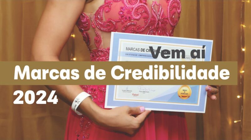 Revista Painel realiza o evento Marcas de Credibilidade 2024